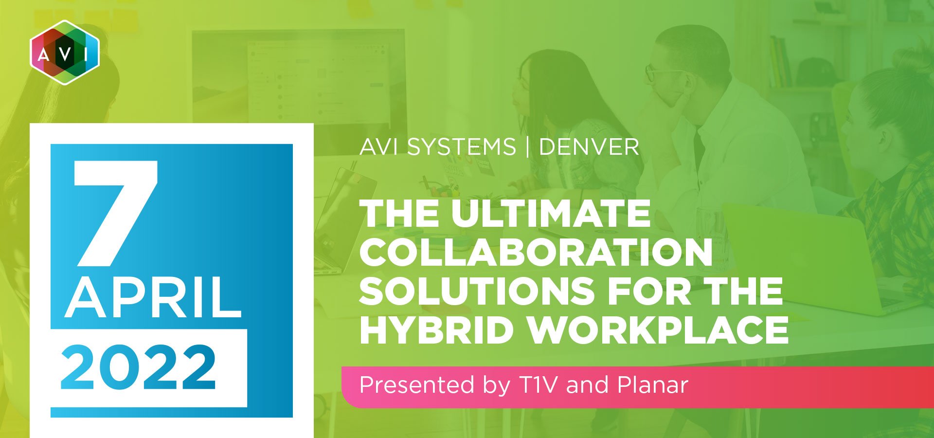 AVI T1V and Planar - Hybrid Work Solutions