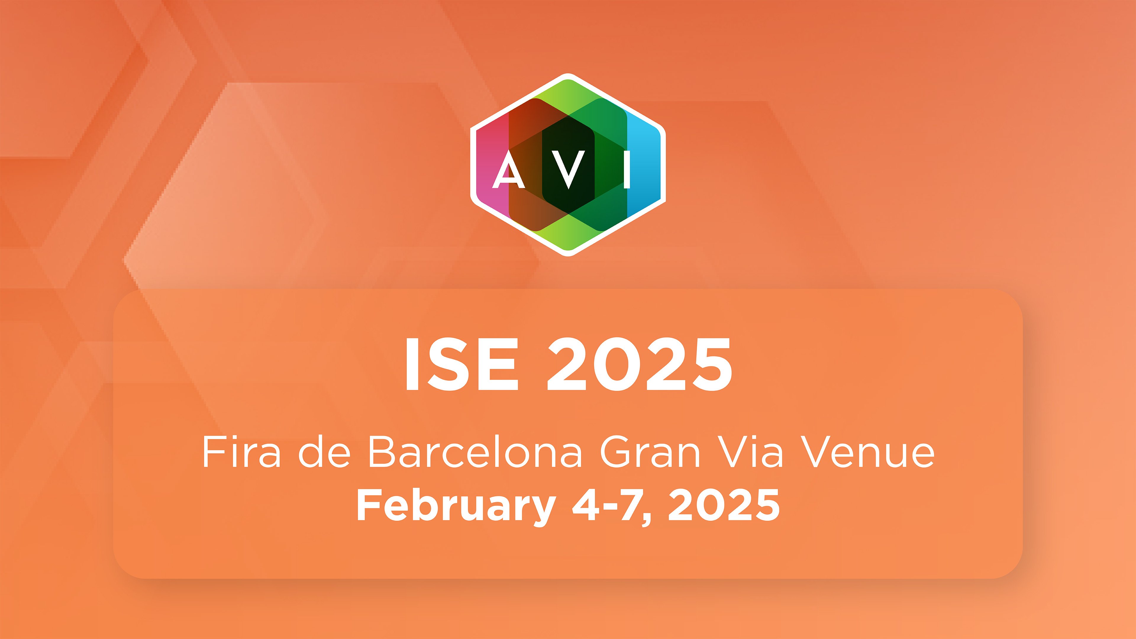 Image{width=3840,height=2160,url='https://www.avisystems.com/hubfs/events/additional-events/2024/ise-2025-event-page-thumbnail.jpg',altText='ise-2025-event-page-thumbnail',fileId=171810189426}