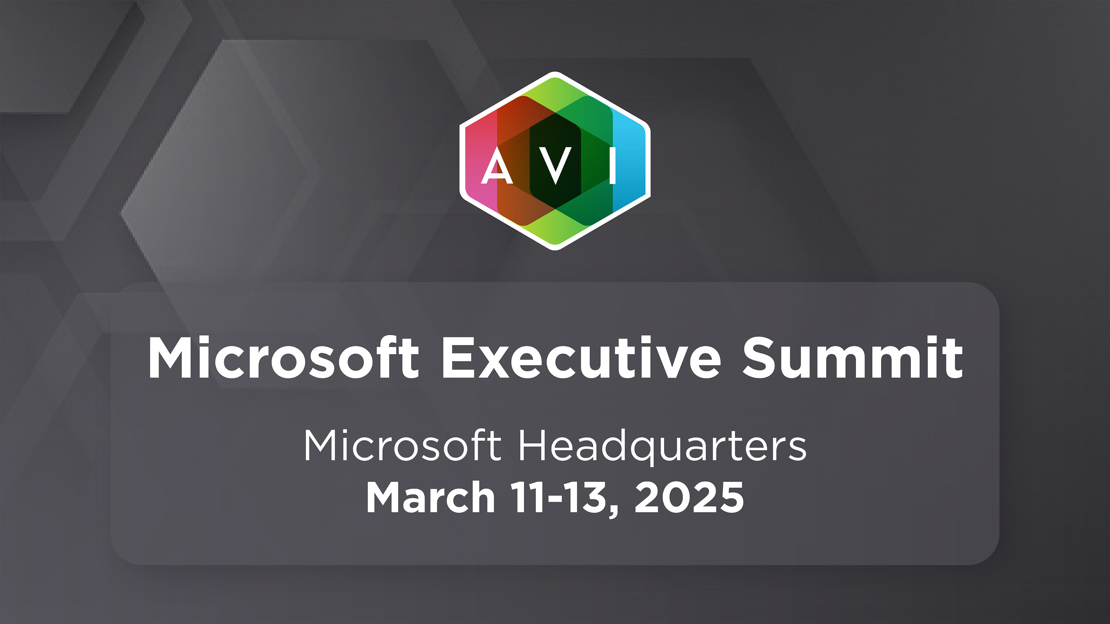 Image{width=3840,height=2160,url='https://www.avisystems.com/hubfs/events/additional-events/2024/microsoft-executive-summit-event-page-thumbnail.jpg',altText='microsoft-executive-summit-event-page-thumbnail',fileId=171808181856}